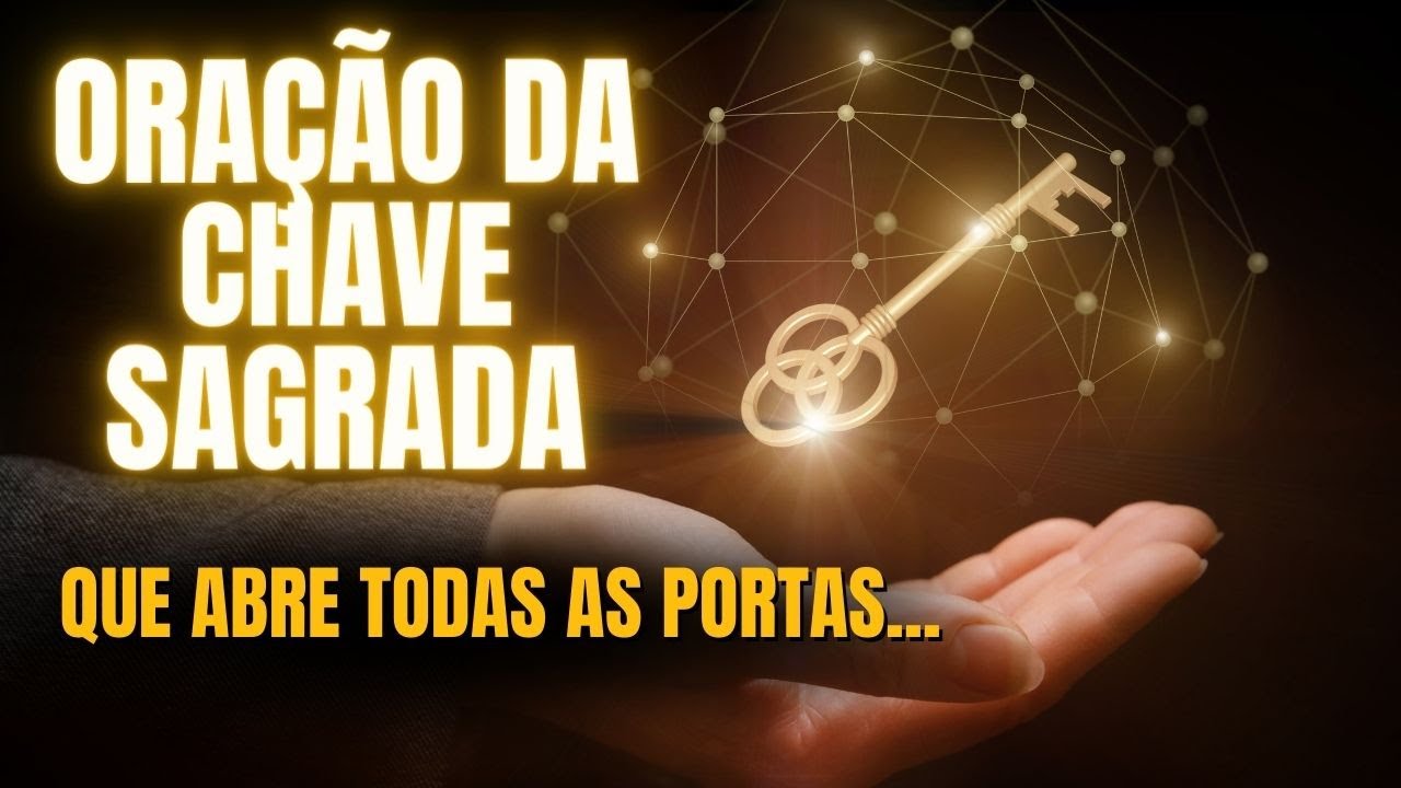 🔑ORA&Ccedil;&Atilde;O DA CHAVE SAGRADA QUE ABRE TODAS AS PORTAS  #ora&ccedil;&atilde;o #ora&ccedil;&atilde;odamanh&atilde; #medita&ccedil;&atilde;o
