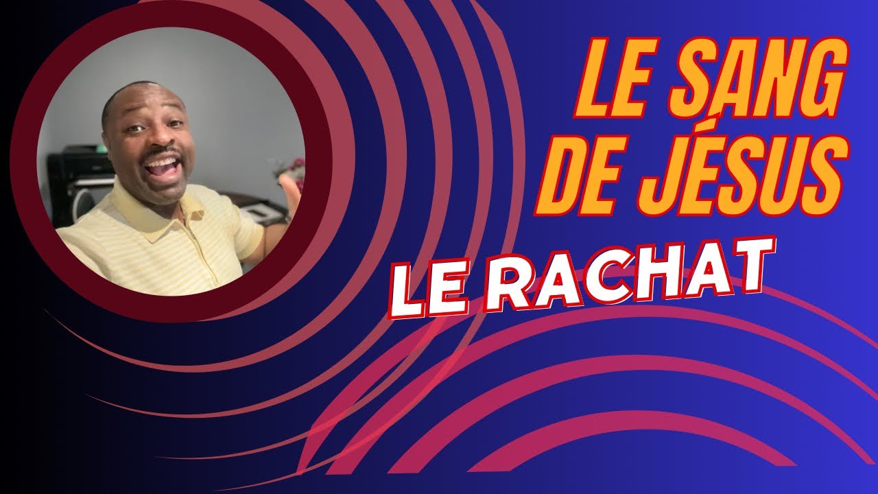 Le sang de J&eacute;sus - le rachat