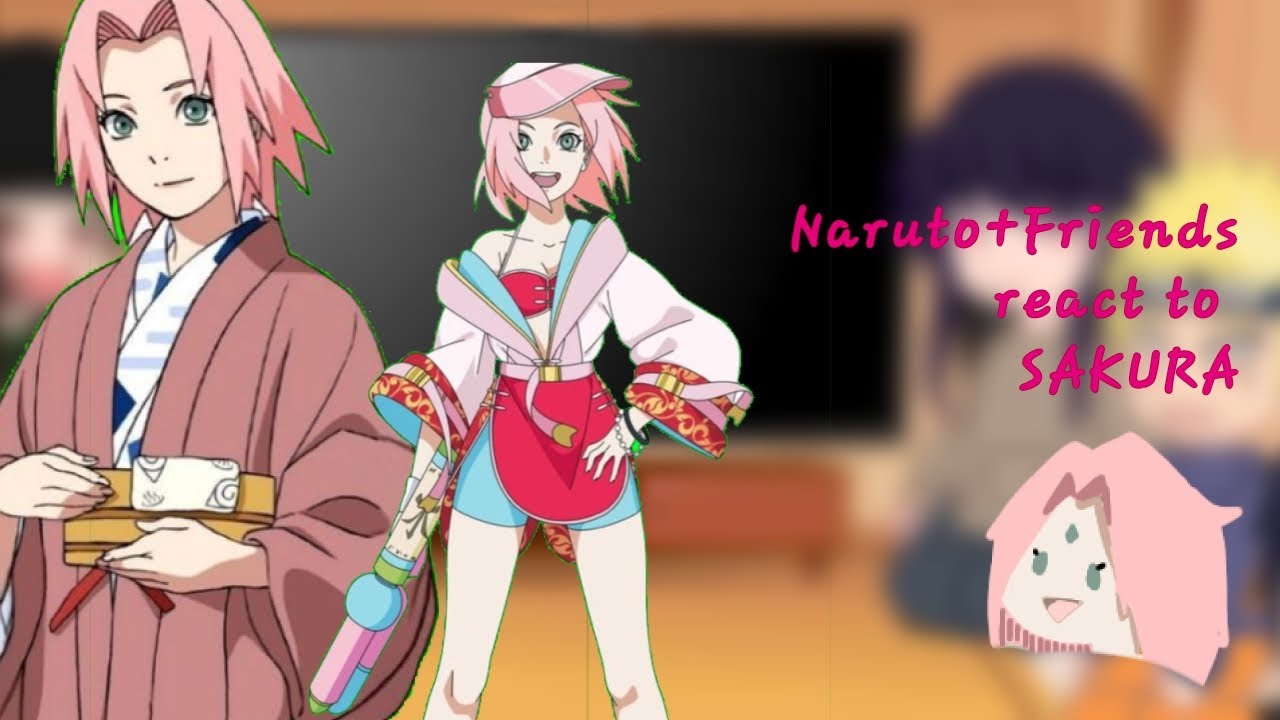 Naruto+friends react ro Sakura😶‍🌫️🌸🌸/gc
