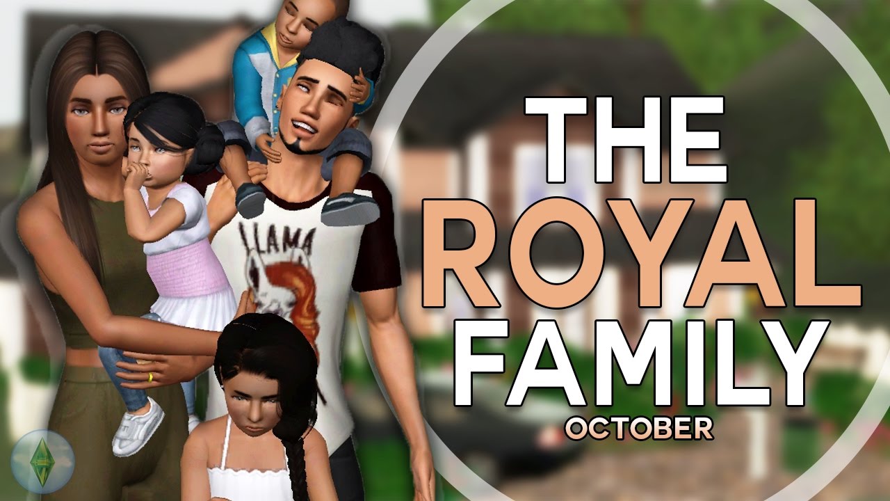 Sims 3 || CURRENT HOUSEHOLD: The Royal Family  - October 2016