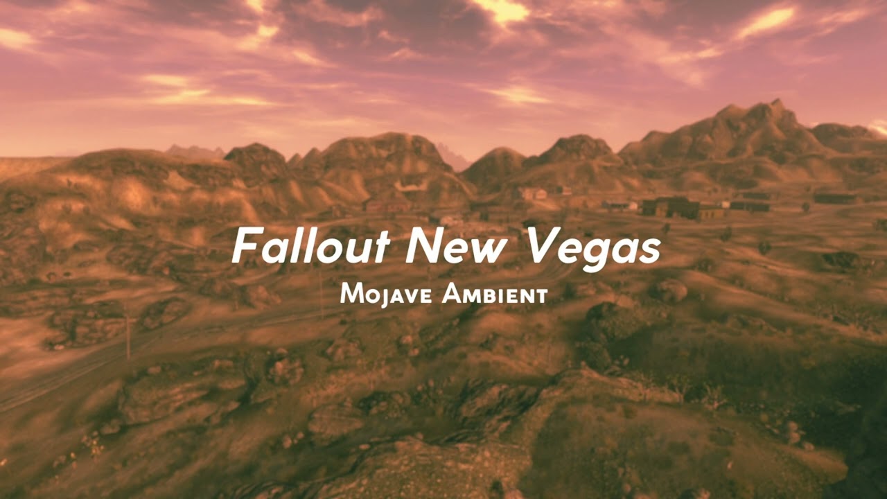 Fallout New Vegas - Mojave Ambient