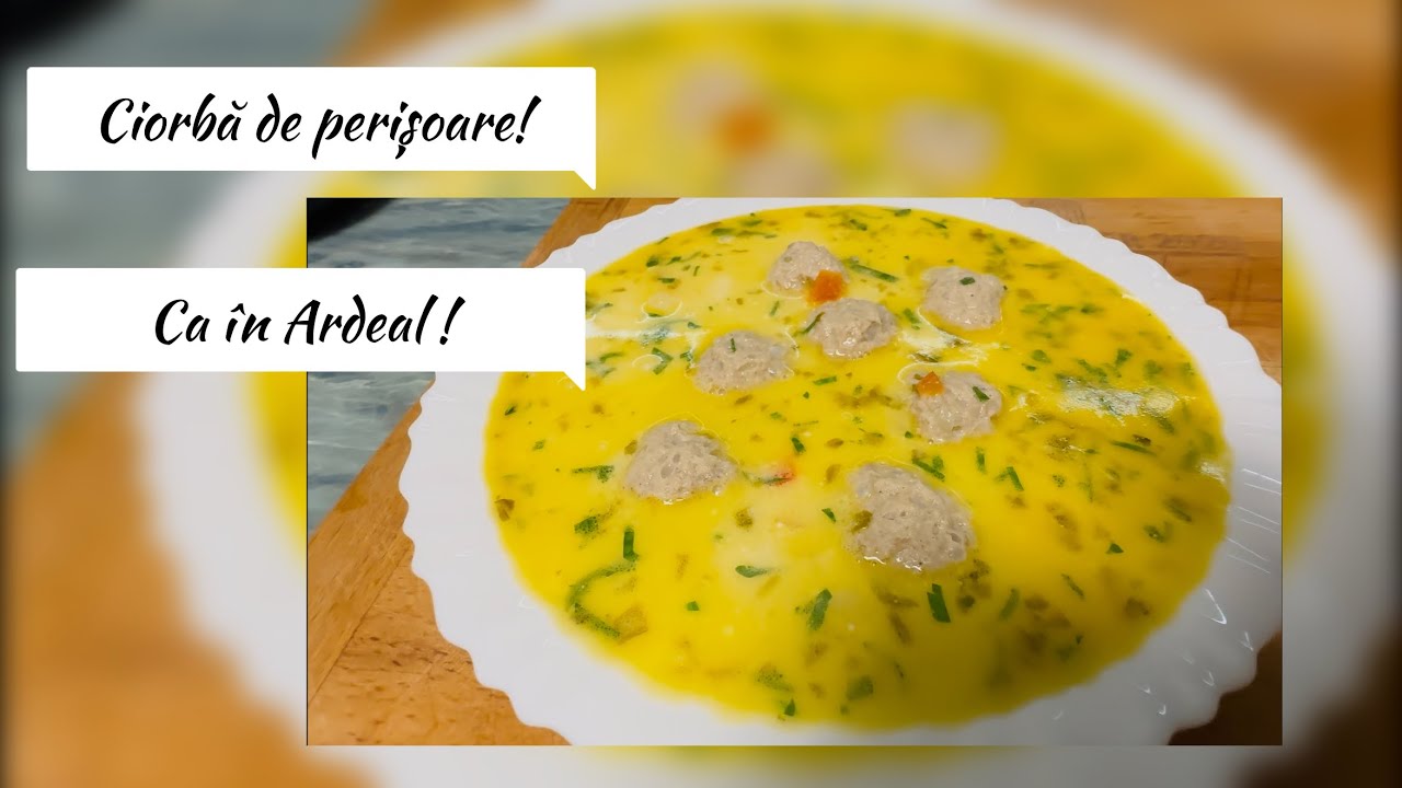 Ciorbă de perișoare ca în Ardeal