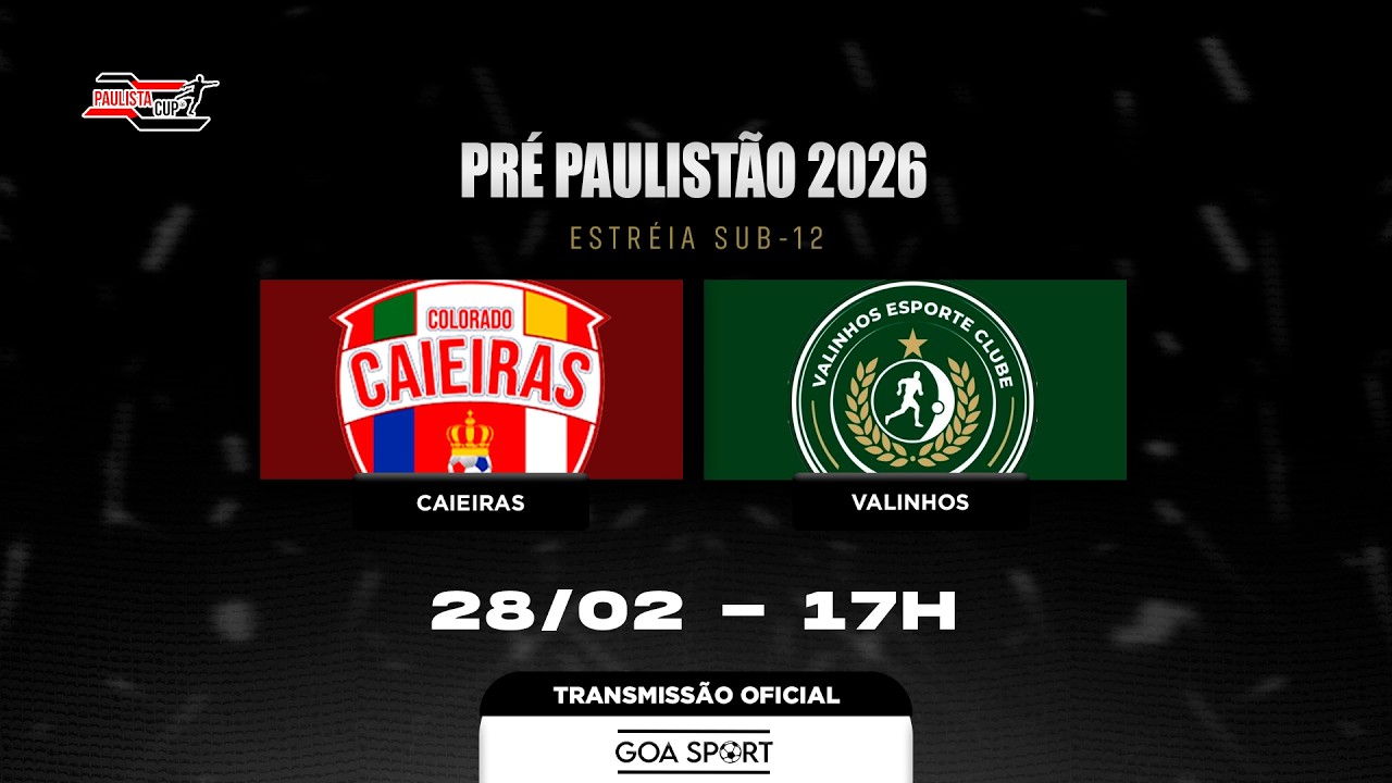 SUB-12 / COLORADO CAIEIRAS X VALINHOS EC - 1ªRODADA | PRÉ PAULISTÃO 2026