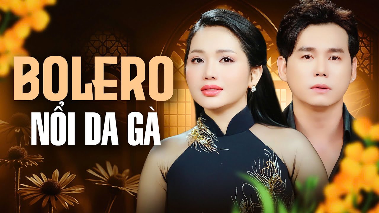 NỔI DA G&Agrave; Khi Nghe Li&ecirc;n Kh&uacute;c Bolero Qu&aacute; Đỉnh - Thanh Vinh Ngọc Diệu Song Ca Tuyển Chọn 2025