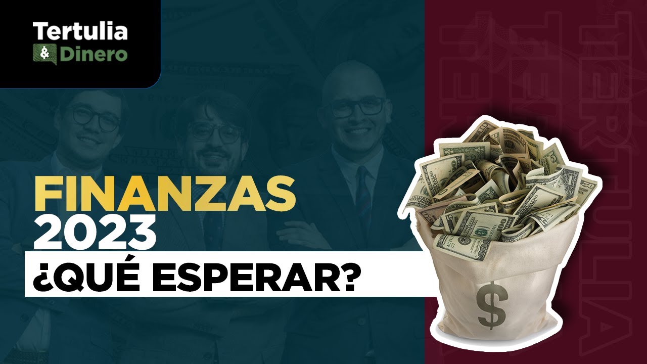¿Qué esperar en el sector finanzas este 2023?  EP51 I T06