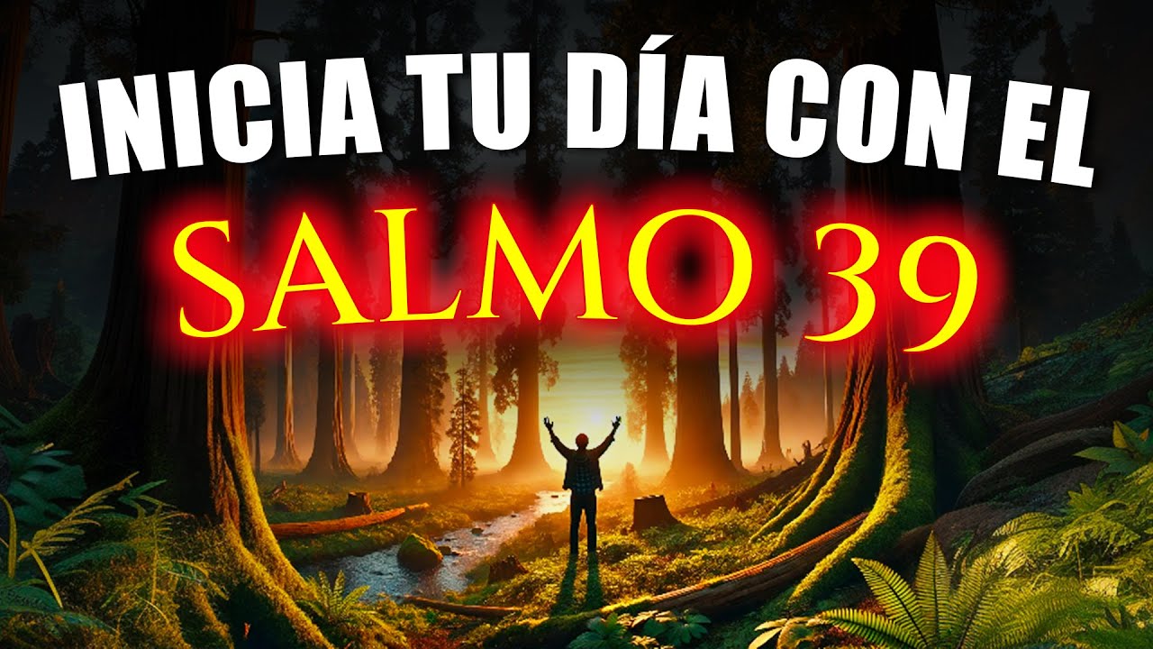 ORACIÓN DE LA MAÑANA con el Salmo 39 – Dios es Mi Esperanza y Refugio - Devocional