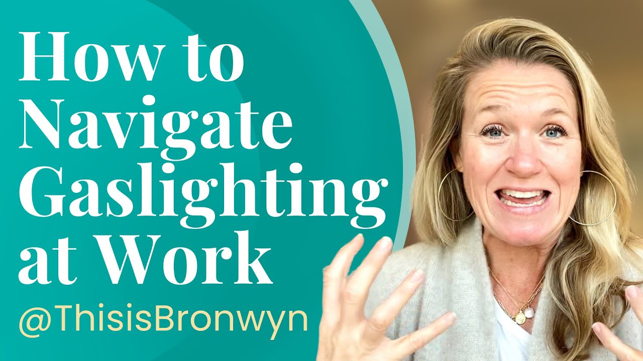 HOW TO NAVIGATE GASLIGHTING AT WORK