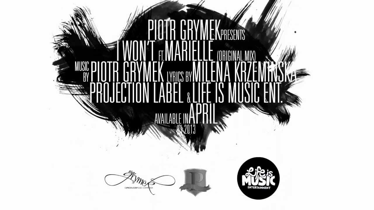 Piotr Grymek - I WON'T ft. Marielle (Original Mix)