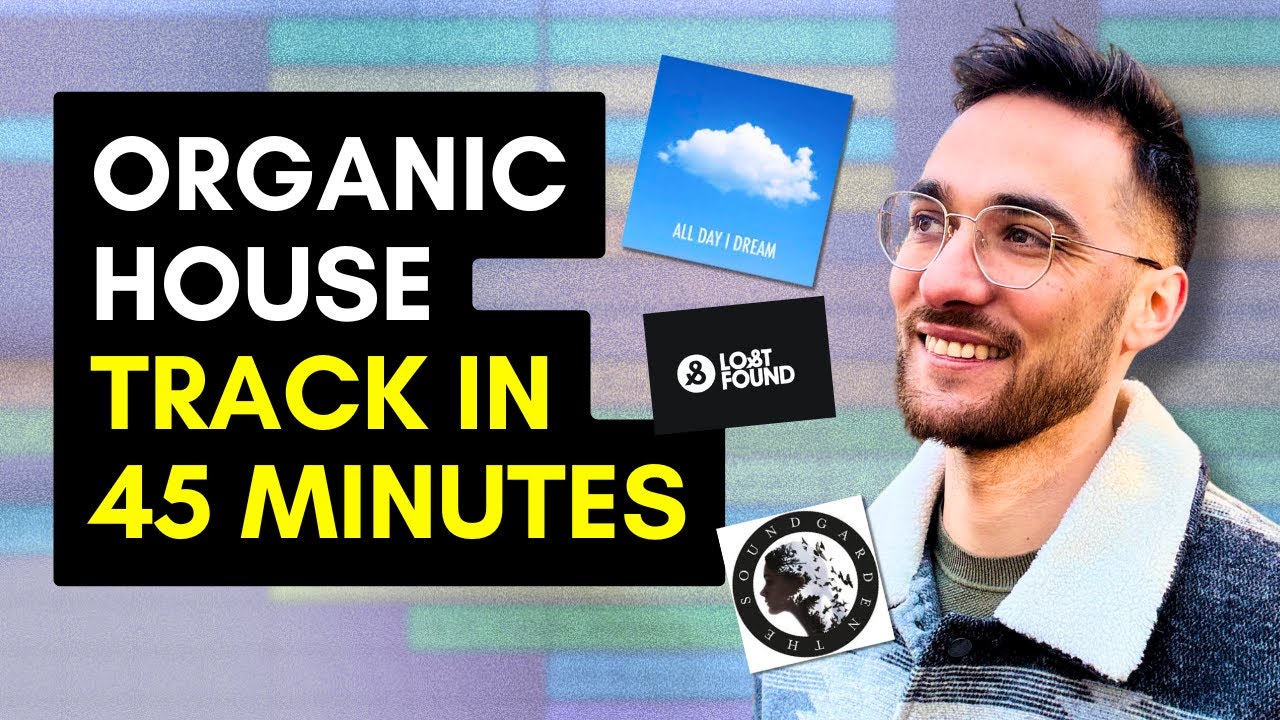 Creating an Organic House Track from Scratch in 45 Minutes