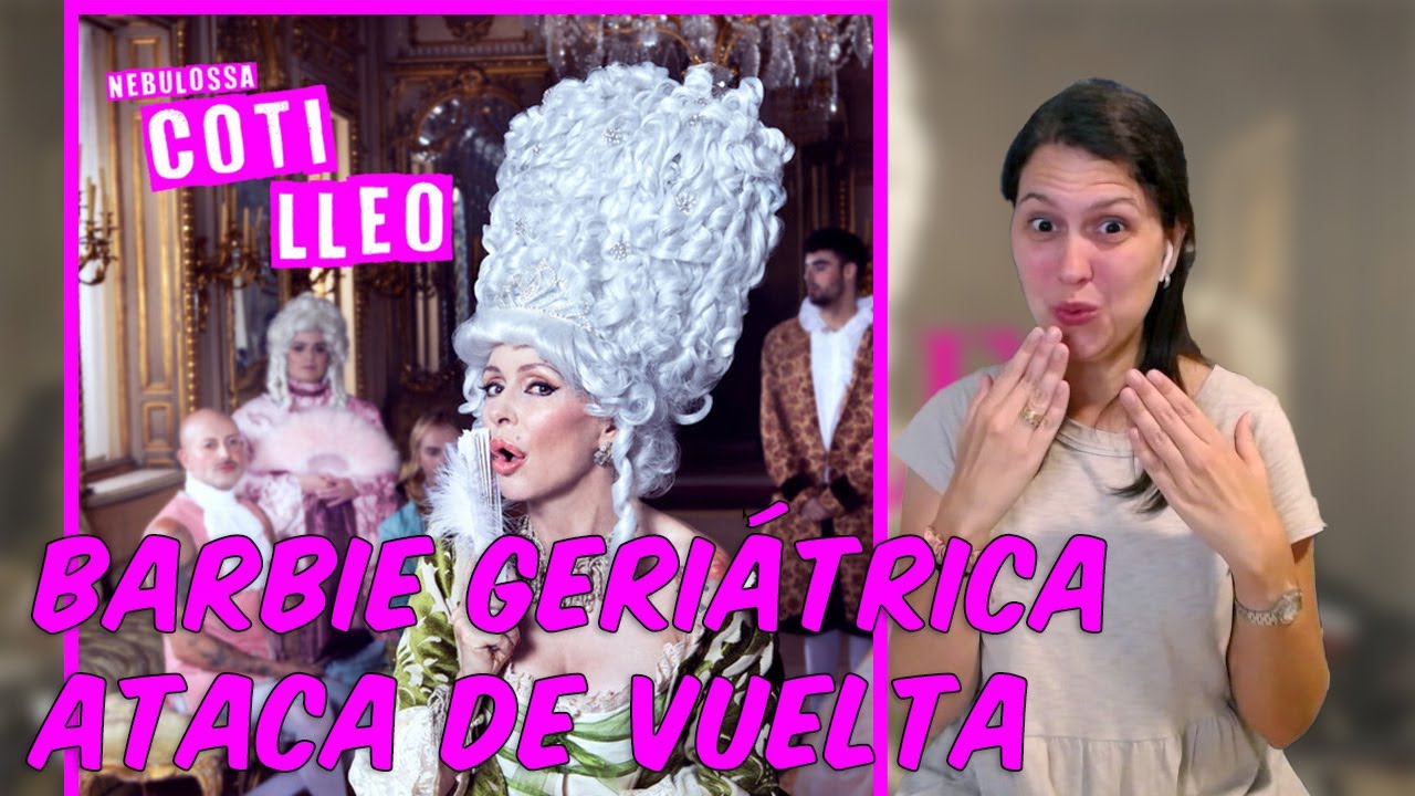 REACCIÓN a Nebulossa - COTILLEO (Video Official) | Barbie Geriátrica Fights Back