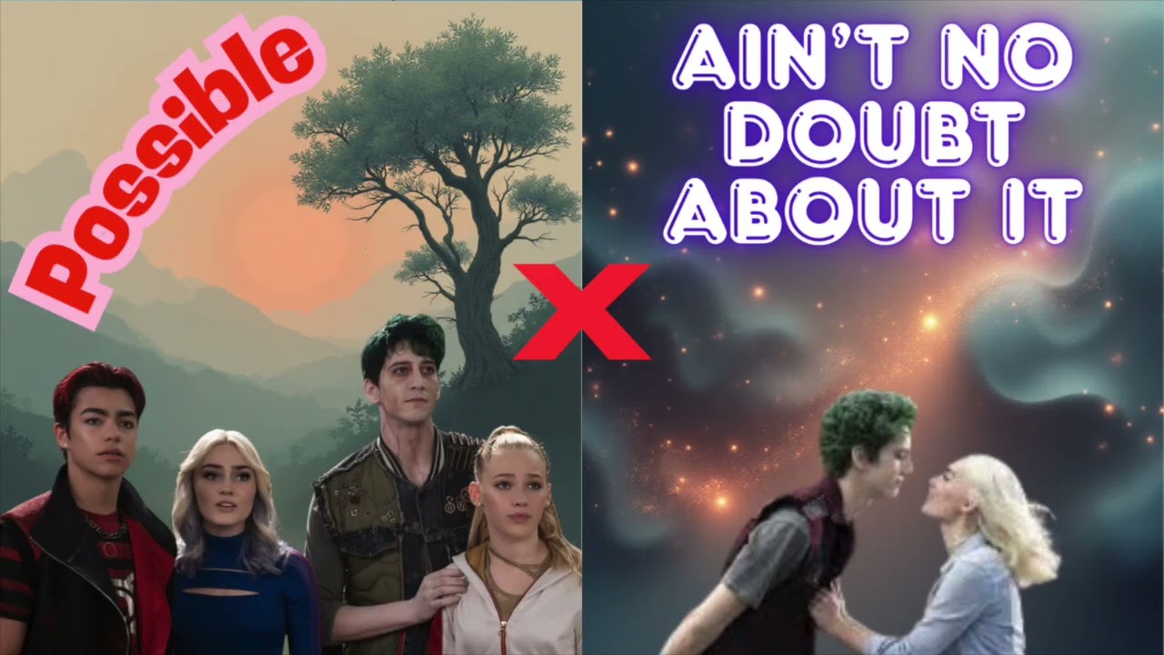 Ain't No Doubt About It/Possible (Mashup) (Zombies 3 & Zombies 4)