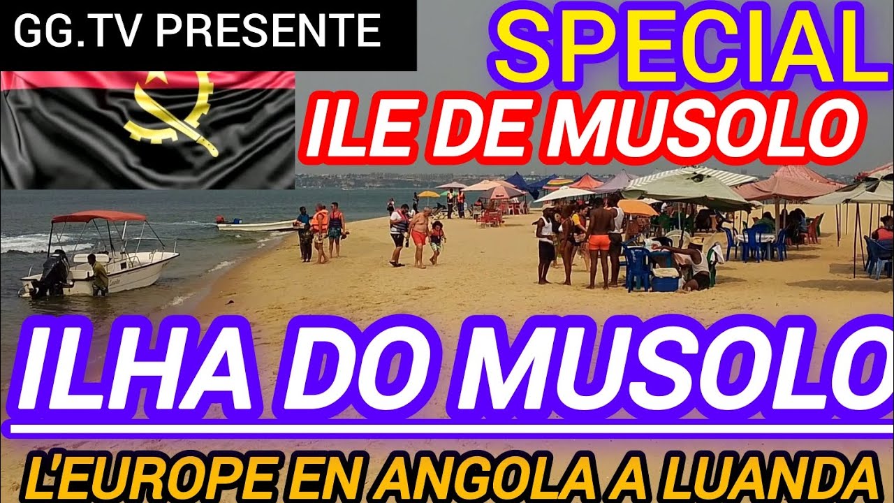 ILE DE MUSSULO:ANGOLA EUROPE D'AFRIQUE:BOTALA KITOKO PE ELENGI YA VIE NA ILHA DO MUSOLO.