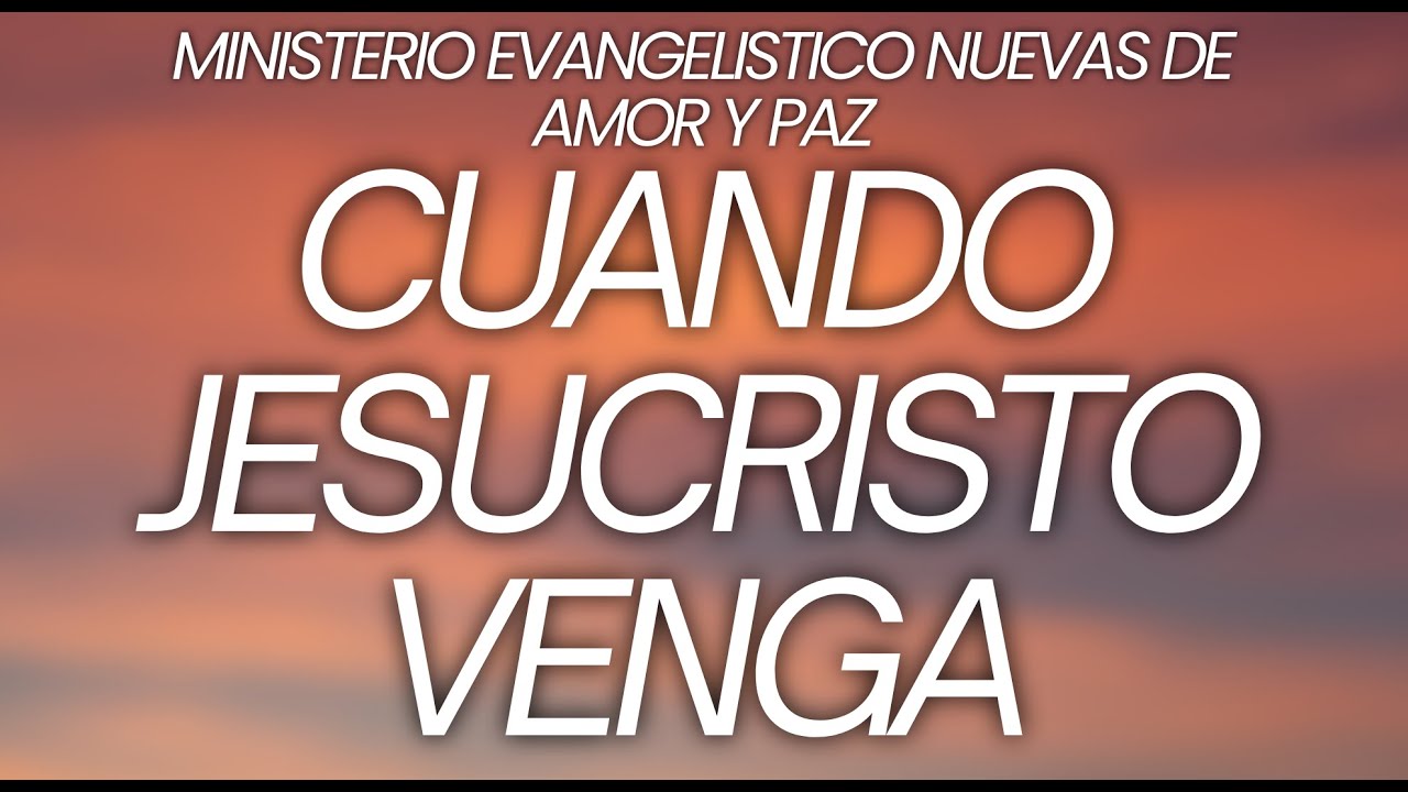 Cuando Jesucristo venga | Coro Menap