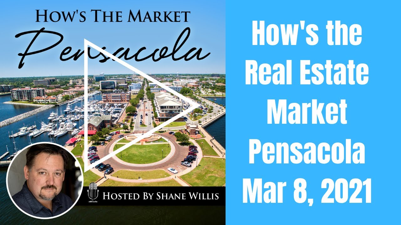 Mar 9, 2021: Hows The Real Estate Market Pensacola