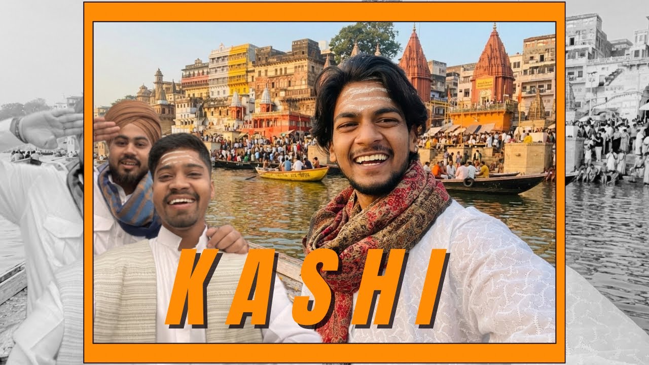 Raipur to varansi (kashi) Varanasi Tourist Places|Varanasi Travel Guide