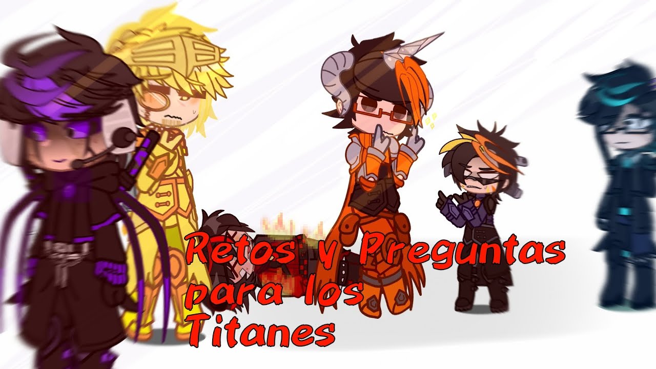Challenges and questions for the Titans ||S-T|| ||Part 1/2|| Gacha||