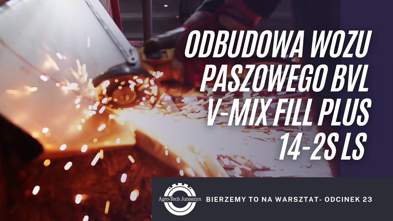 Bierzemy to na warsztat. odc.23- Odbudowa wozu paszowego BvL V-Mix Fill Plus 14-2S LS.