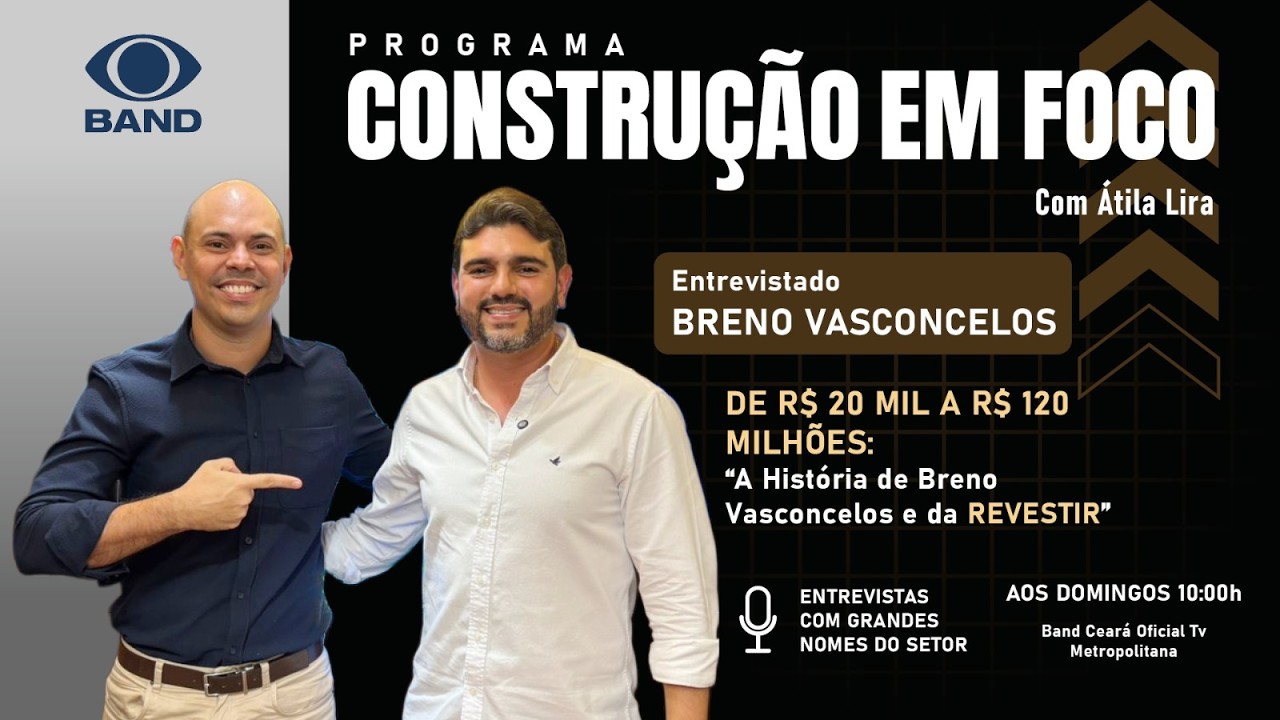 CONSTRUÇÃO EM FOCO COM ÁTILA LIRA - 01/03/2026