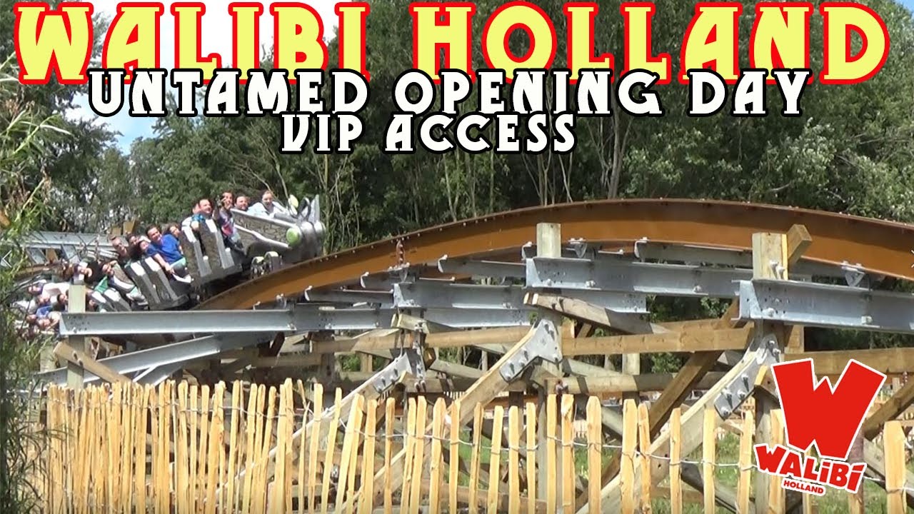 Walibi Holland , Untamed Opening Day , VIP access 1st July 2019