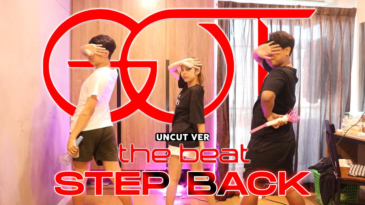 ร้องรำทำไม | GOT the beat - Step Back ห่างหน่อยถอยนิด By Miss the beat คิดถึงจังหวะ (Uncut Ver.)[4K]