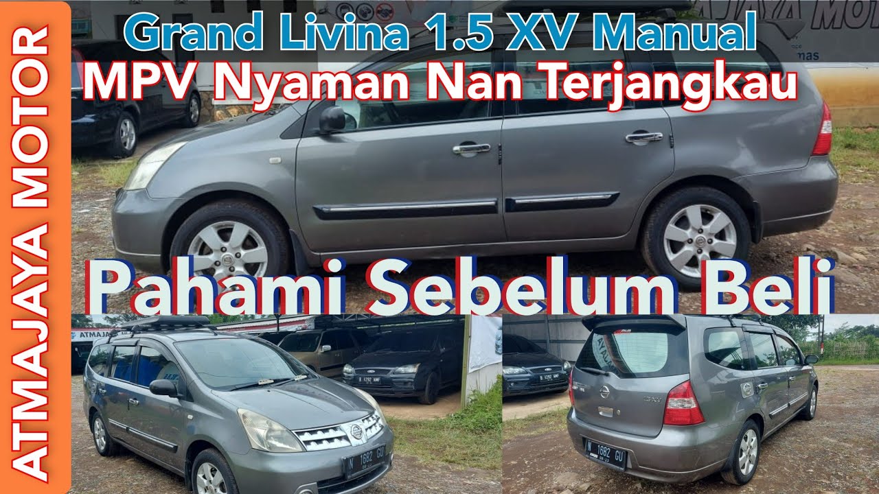 Grand Livina XV Manual 2007-2012 | Review Edukasi dan Tips membeli mobil bekas Atmajaya Motor