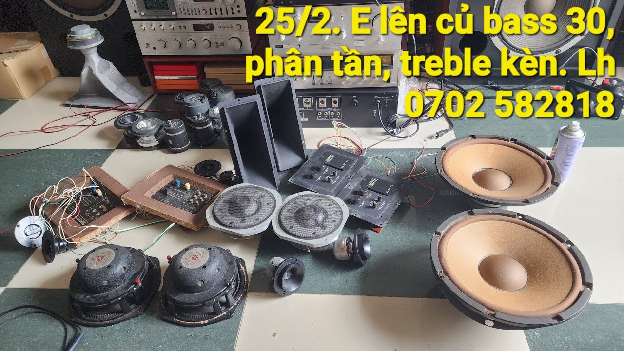 25/2. E lên củ loa rời, phân tần, treble kèn. LH 0702 582818 (Zalo)