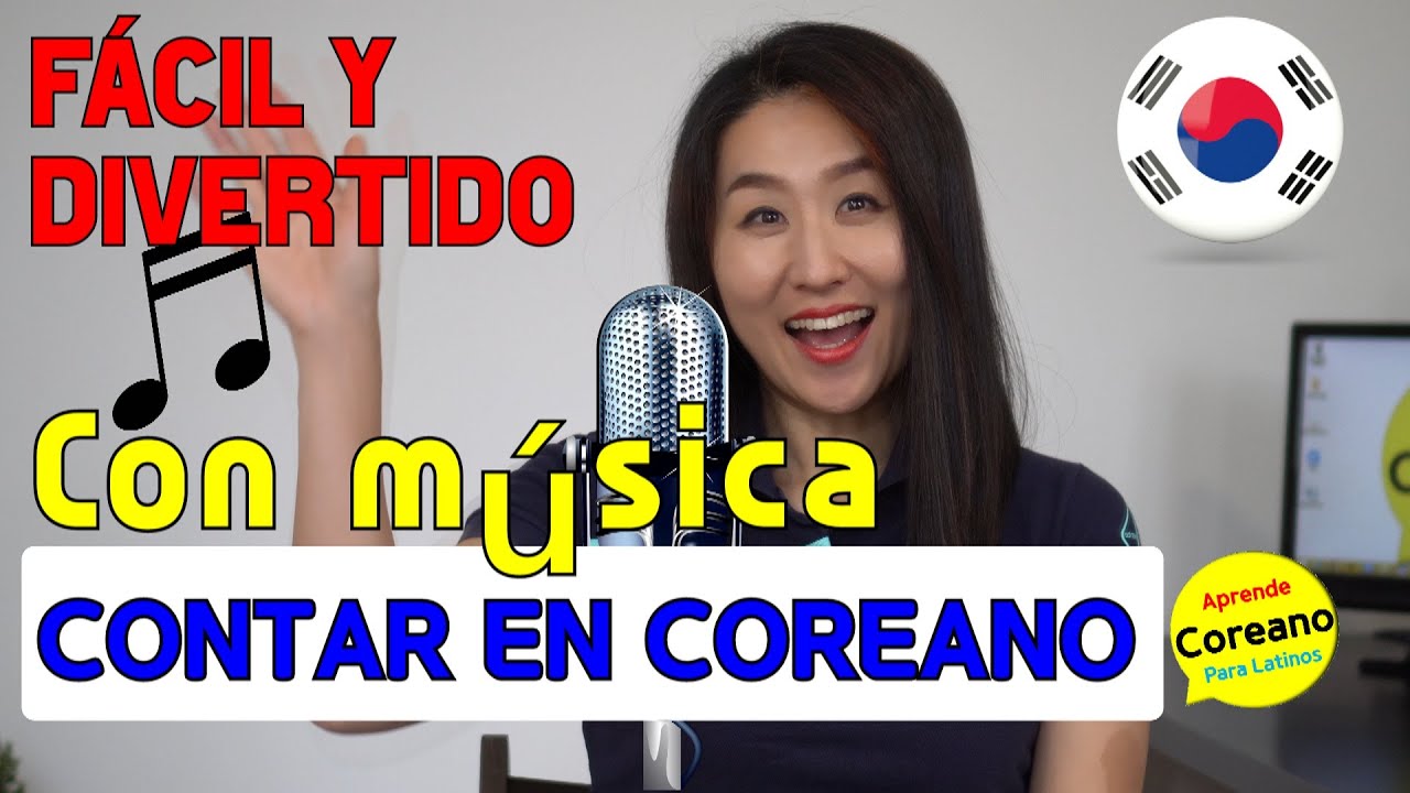 Aprende a contar en coreano con música fácil y divertido.