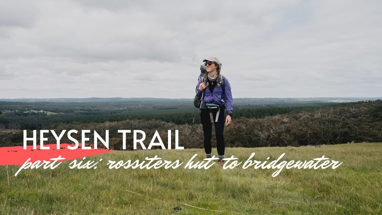 Heysen Trail Part 6: Rossiters Hut to Bridgewater