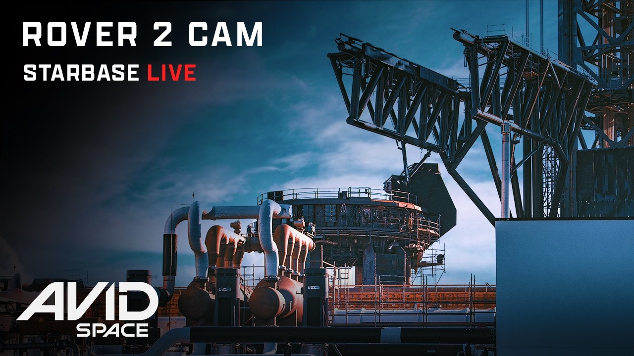 Starbase Live Rover 2.0 Cam SpaceX Starship Launch Complex