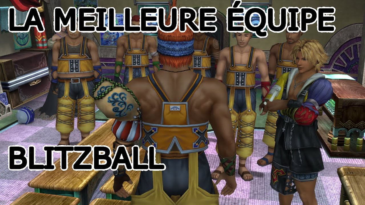 [Tuto] Blitzball : la meilleure equipe