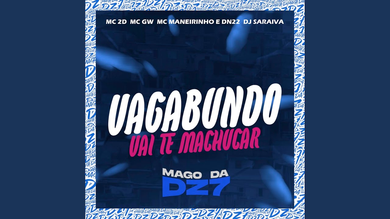 Vagabundo Vai Te Machucar (feat. MC Maneirinho & DN22)