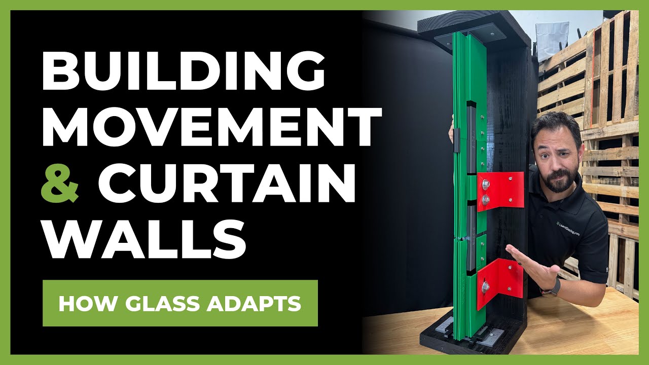 Building Movement & Curtain Walls: How Glass Adapts!