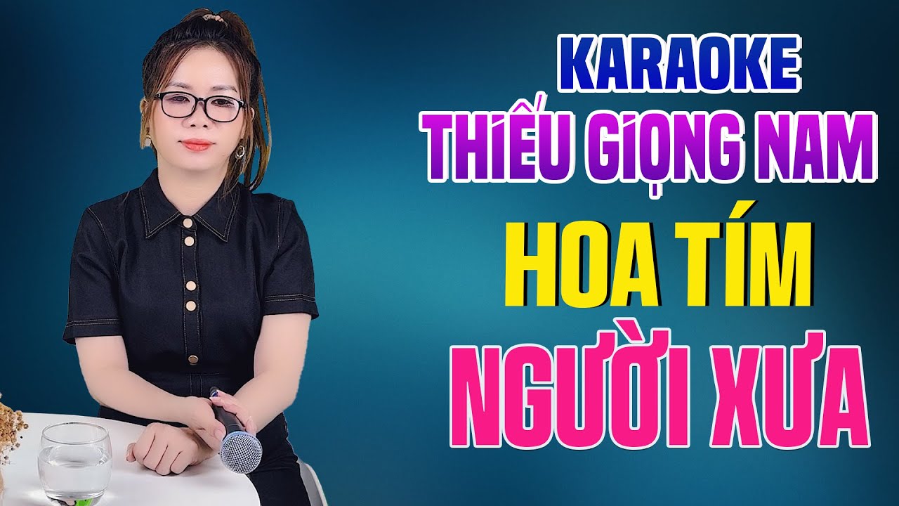 Karaoke HOA TÍM NGƯỜI XƯA ( Beat Mới ) Thiếu Giọng Nam - Song Ca Với Lê Liễu