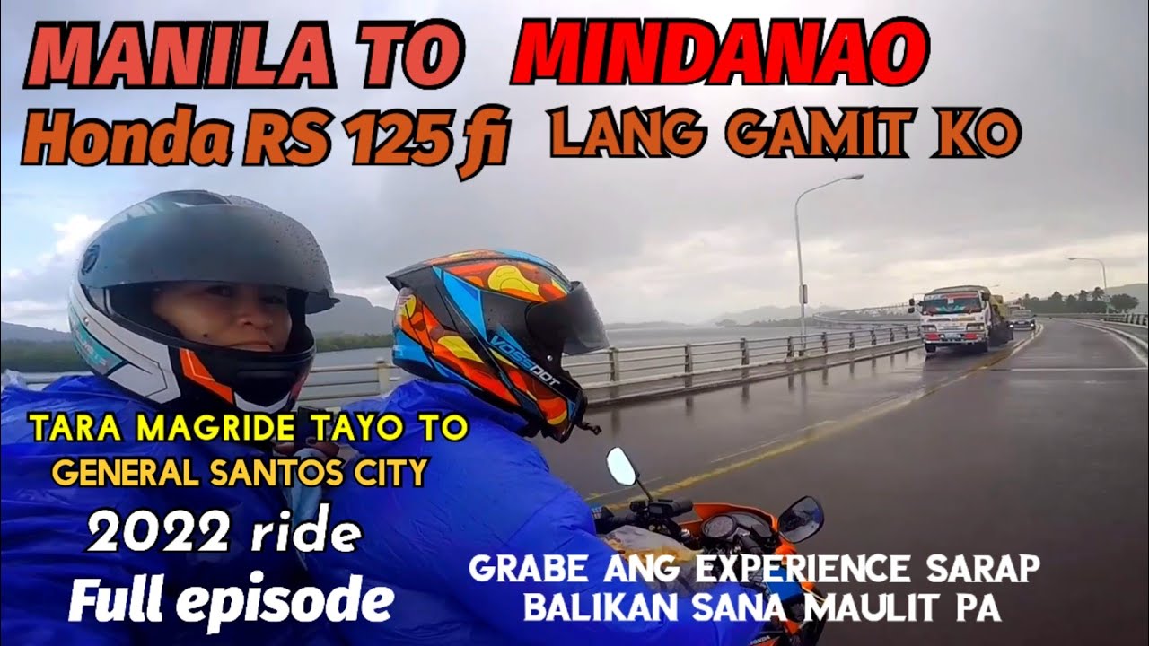 manila to mindanao general Santos city gamit lang Honda RS 125 fi 2022 ride full episode
