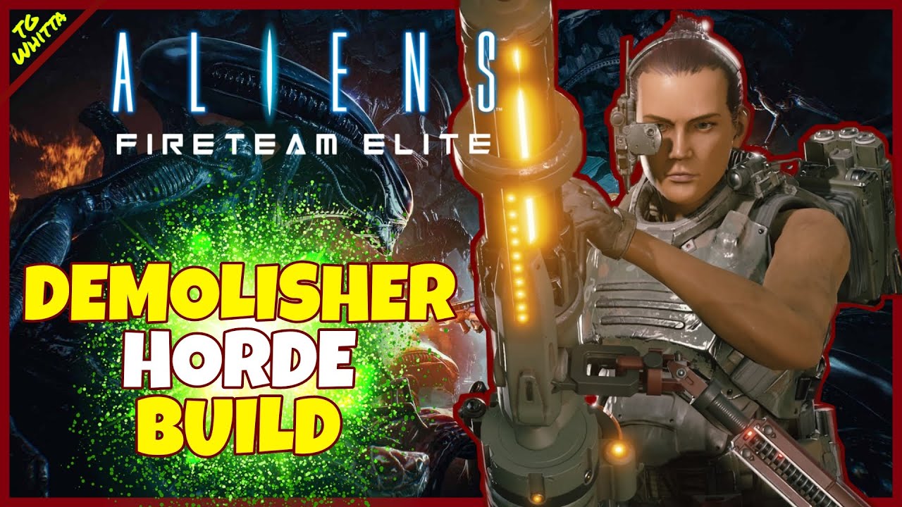 Aliens Fireteam Elite - Best Horde Demolisher Build | MAX Heavy Weapon + Clear the Room Damage