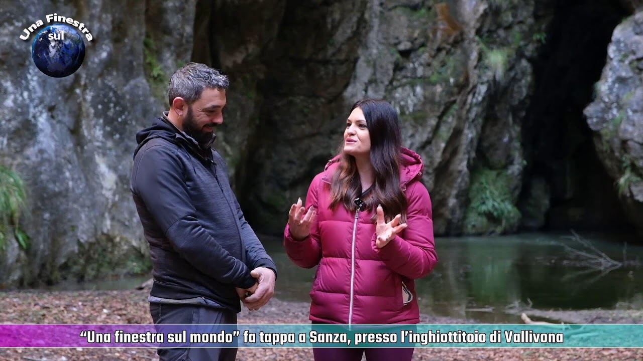 &ldquo;Una finestra sul mondo&rdquo; fa tappa a Sanza, presso l&rsquo;inghiottitoio di Vallivona
