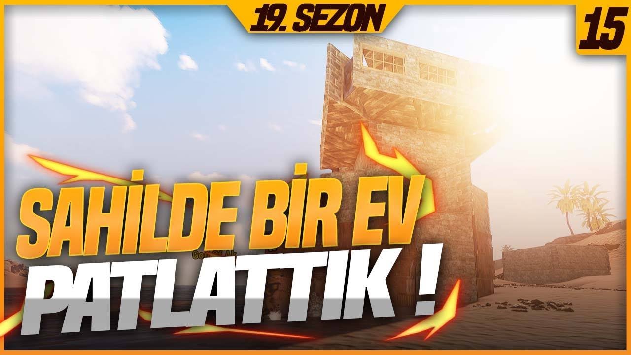 SAHİLDE EV PATLATTIK ! BAKIN NELER OLDU ? (RUST #15)
