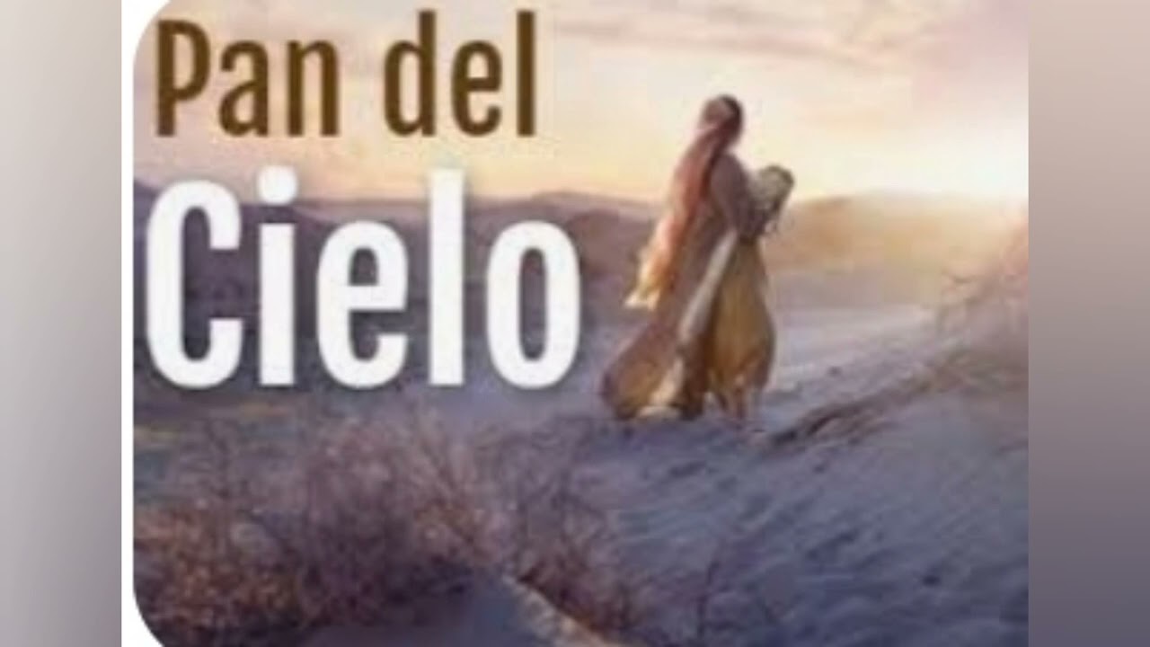 PAN DEL CIELO.. Letra Ivan Diaz 