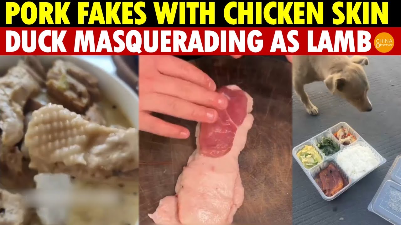 China’s Fake and Toxic Foods Hit New High: Fake Pork With Chicken Skin, Duck as Lamb