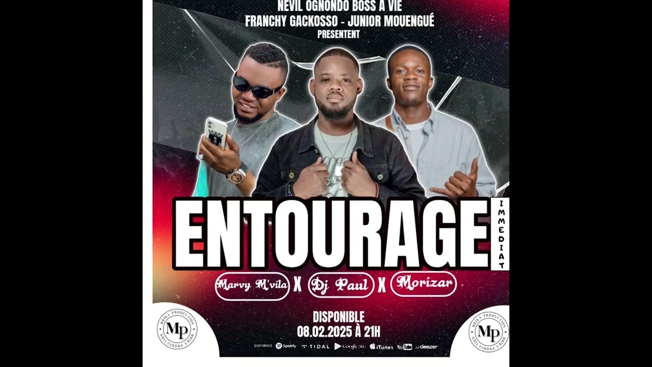 MARVY M’VILA X MORIZAR X DJ PAUL - ENTOURAGE IMMEDIAT