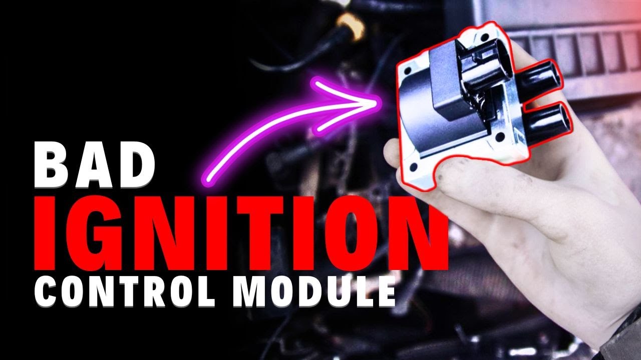 Symptoms of Bad Ignition Control Module: How To Test & Causes