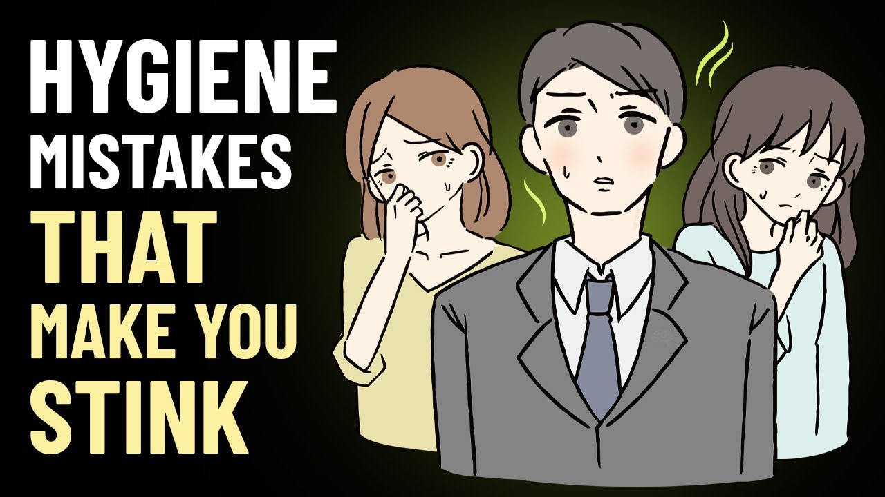 10 Hygiene MISTAKES That Make You STINK