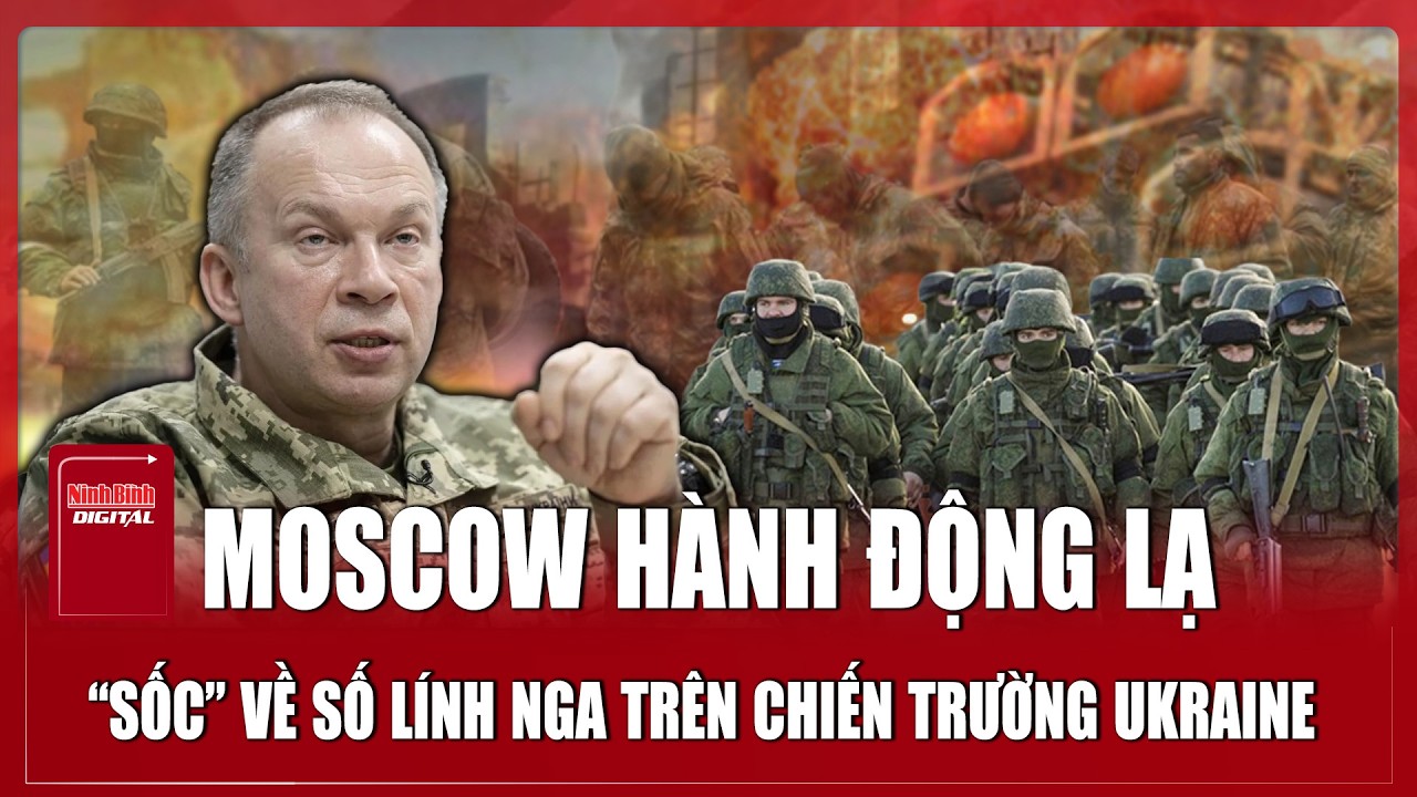 Tướng Ukraine hé lộ con số “khó tin” về lực lượng Nga trên chiến trường