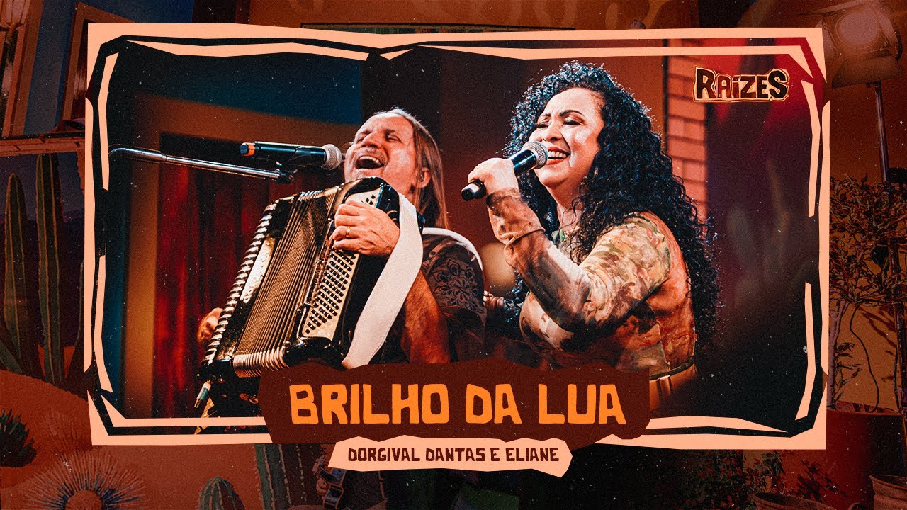 BRILHO DA LUA - Dorgival Dantas e Eliane (Raízes)