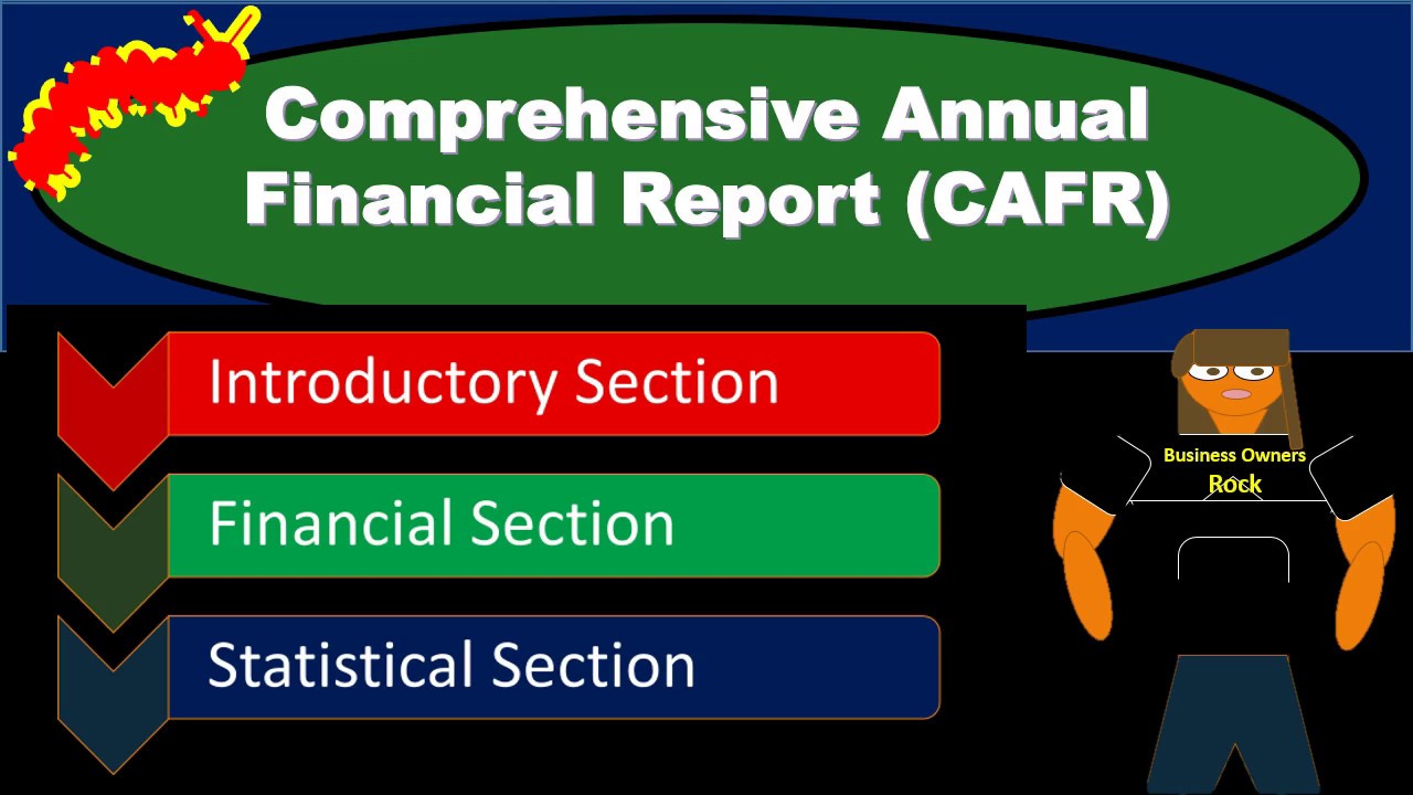 Comprehensive Annual  Financial Report (CAFR)