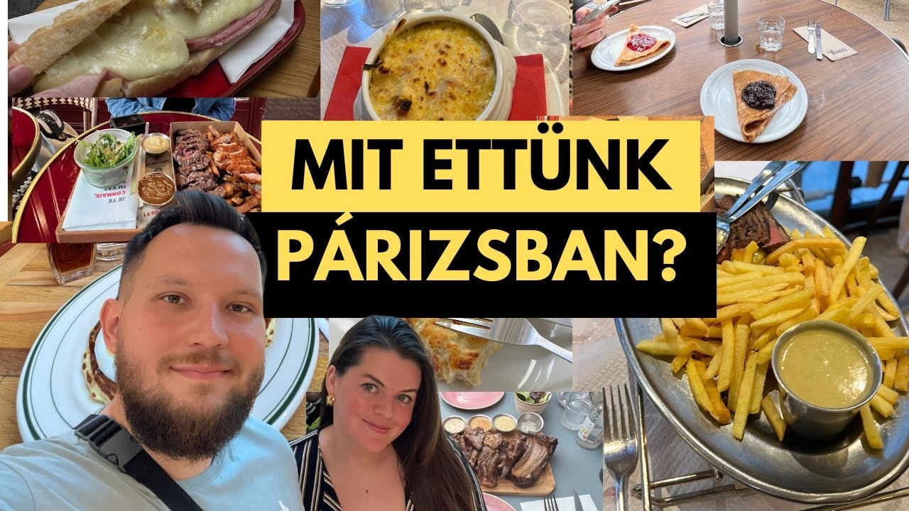Párizs ízei egy videóban: turistaként, de úgy ettünk, mint a helyiek