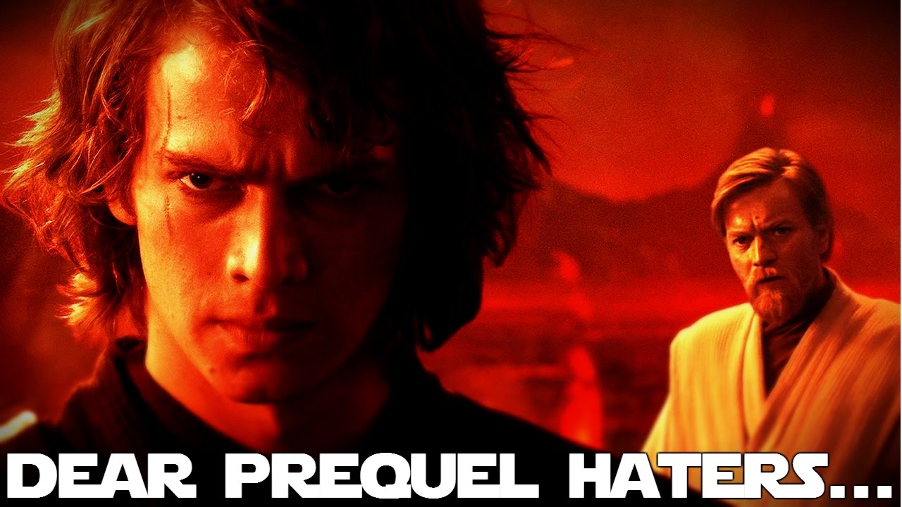 Dear Prequel Haters...