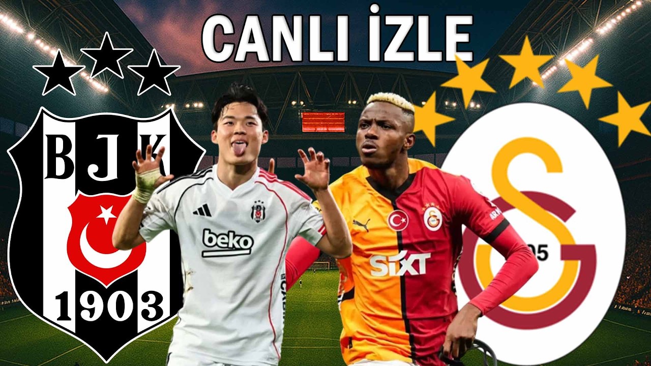 BEŞİKTAŞ GALATASARAY MAÇI CANLI İZLE