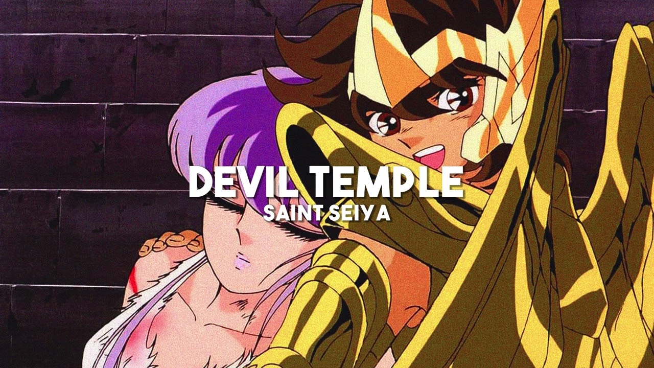Devil Temple - Saint Seiya (slowed + reverb)