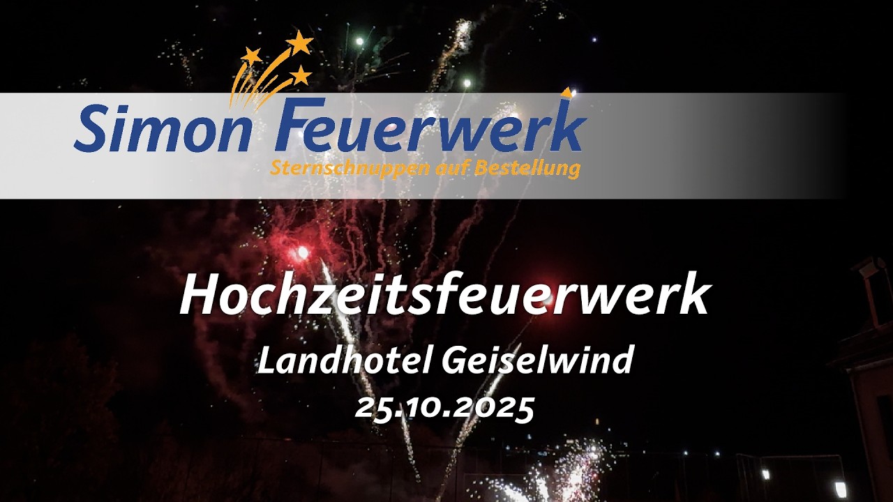 Hochzeitsfeuerwerk Landhotel Geiselwind 25.10.2025